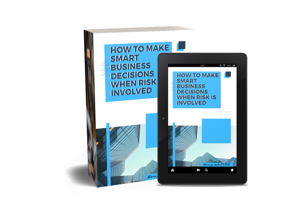 How to Make Smart Business Decisions When Risk is Involved